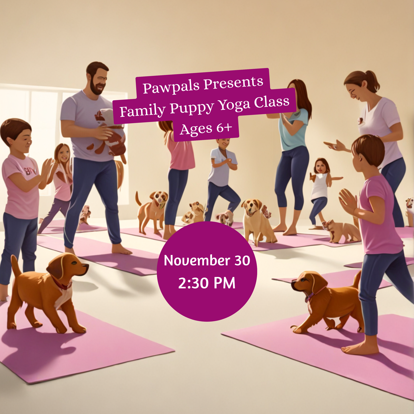 ..Family friendly class!! Ages 6+ November 30 2:30 PM